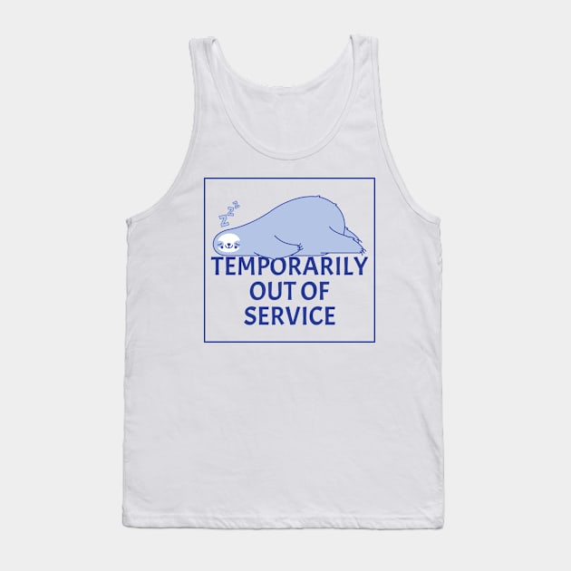 Temporarily Out Of Service - Lazy Sleeping Sloth - Funny Humor (Light B/G) Tank Top by WIZECROW